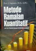 Metode Ramalan Kuantitatif : untuk Perencanaan Ekonomi & Bisnis